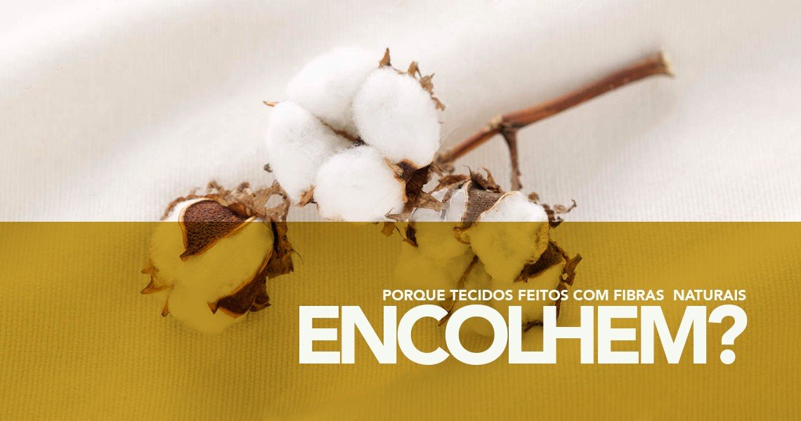 Por que Os tecidos Feitos com Fibras Naturais Encolhem?