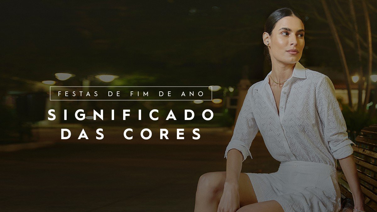 Significado das cores para as festas de final de ano: Dicas para escolher o look